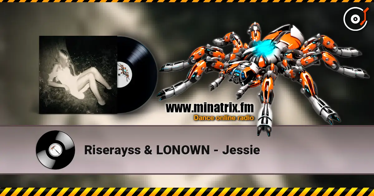 Riserayss & LONOWN - Jessie 高品质在线收听 | Minatrix.FM