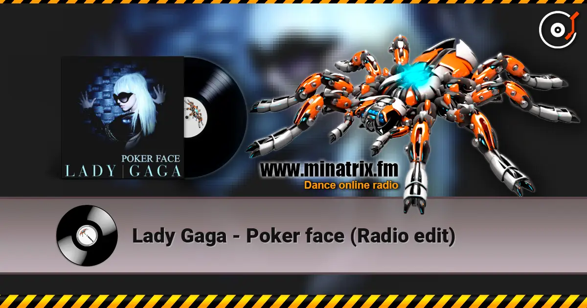 Lady Gaga - Poker face (Radio edit) 高品质在线收听 | Minatrix.FM