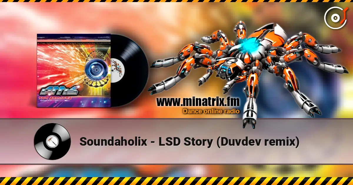Soundaholix - LSD Story (Duvdev remix) 高品质在线收听 | Minatrix.FM