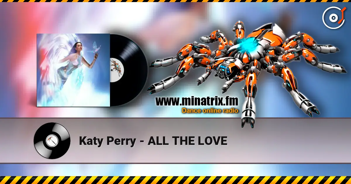 Katy Perry - ALL THE LOVE listen online in high quality | Minatrix.FM