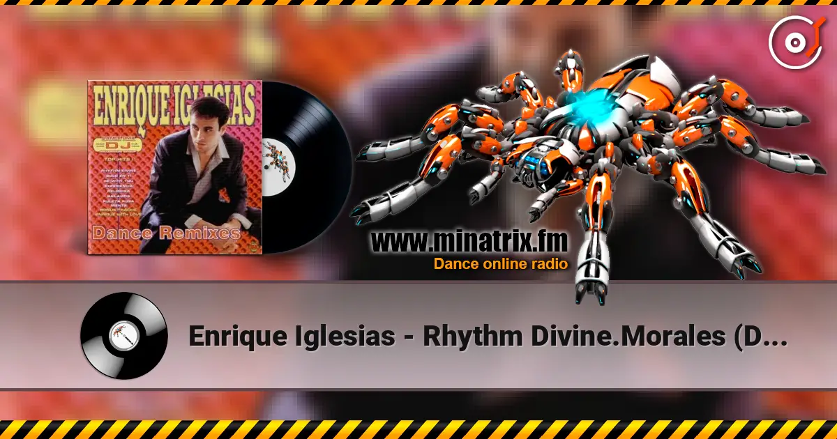 Enrique Iglesias - Rhythm Divine.Morales (Discohouse Club Mix) 高品质在线收听 | Minatrix.FM
