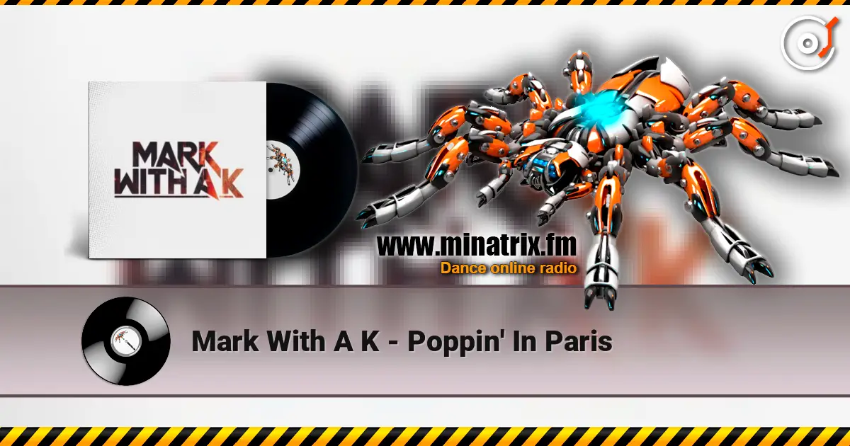 Mark With A K - Poppin' In Paris 高品质在线收听 | Minatrix.FM