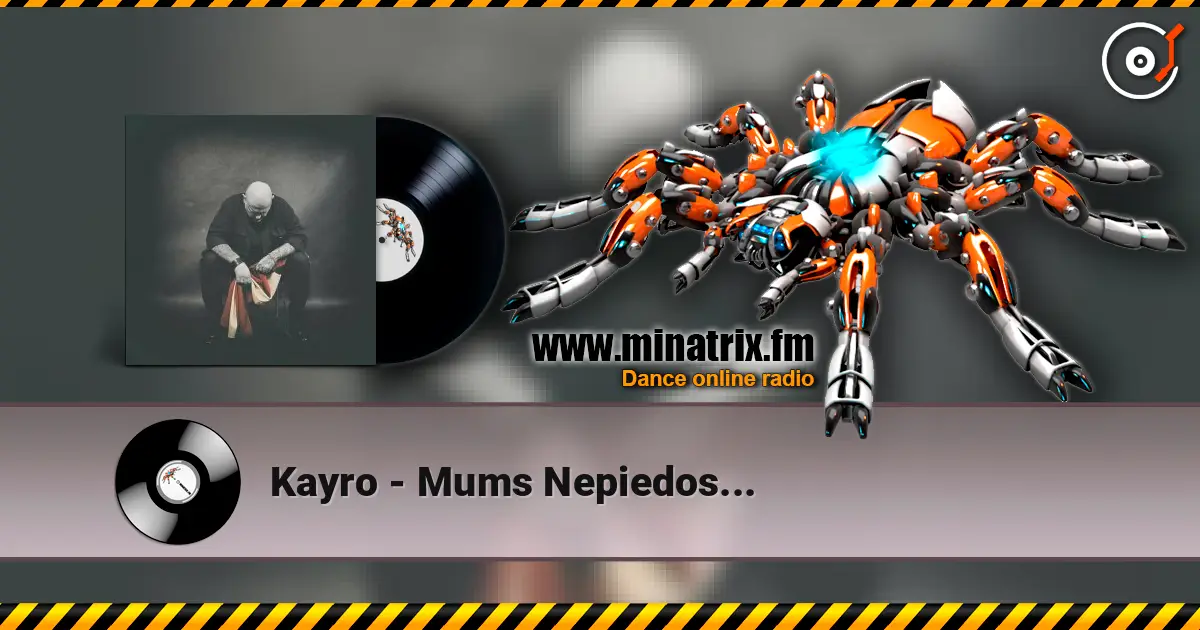 Kayro - Mums Nepiedos... 高品质在线收听 | Minatrix.FM