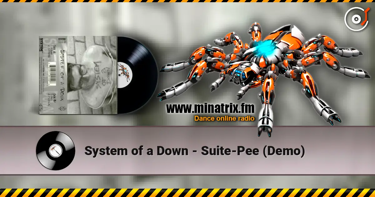 System of a Down - Suite-Pee (Demo) 高品质在线收听 | Minatrix.FM