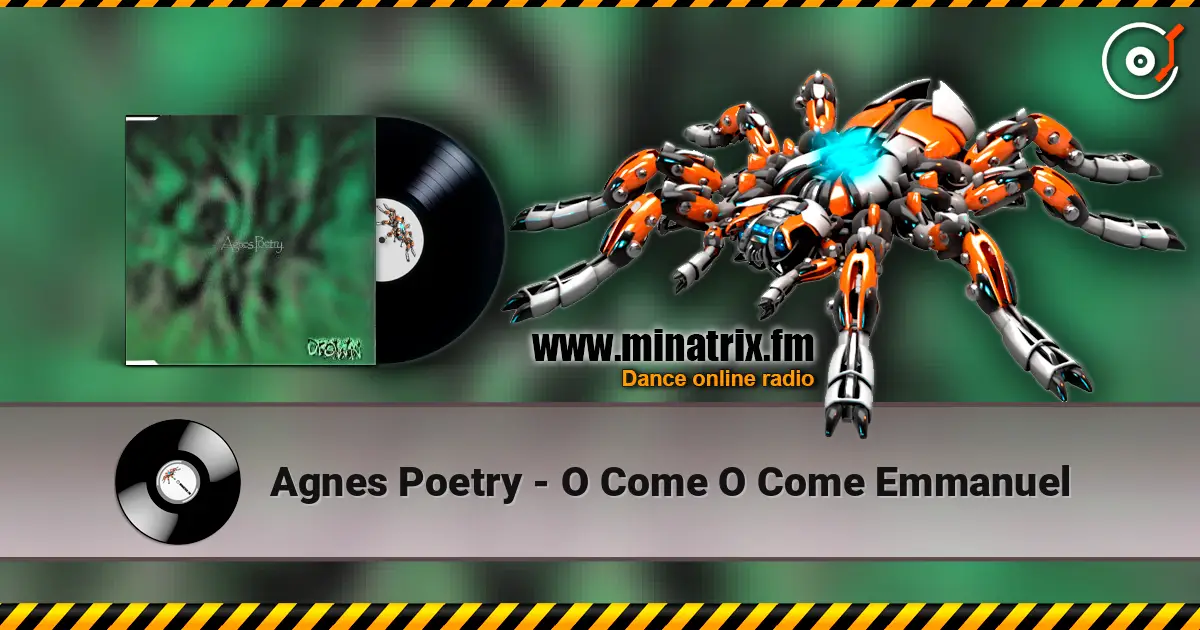 Agnes Poetry - O Come O Come Emmanuel 高品质在线收听 | Minatrix.FM
