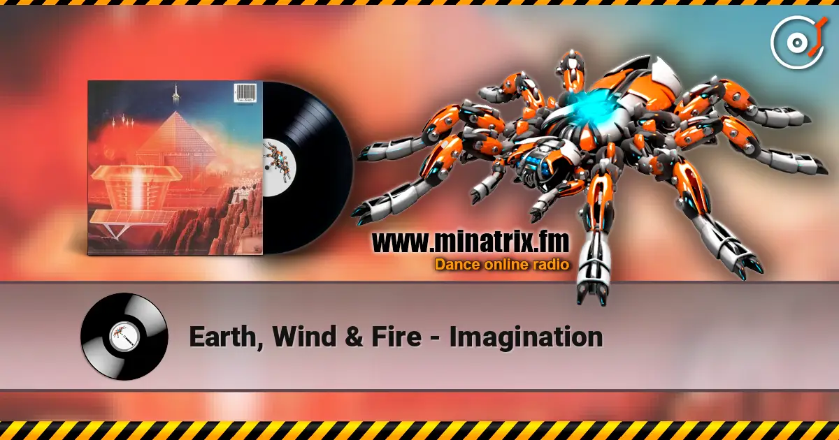 Earth, Wind & Fire - Imagination 高品质在线收听 | Minatrix.FM