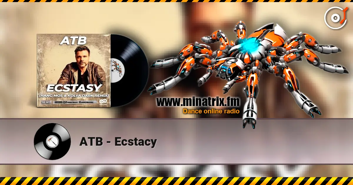 ATB - Ecstacy 高品质在线收听 | Minatrix.FM