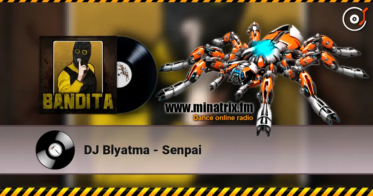 DJ Blyatma - Senpai 高品质在线收听 | Minatrix.FM