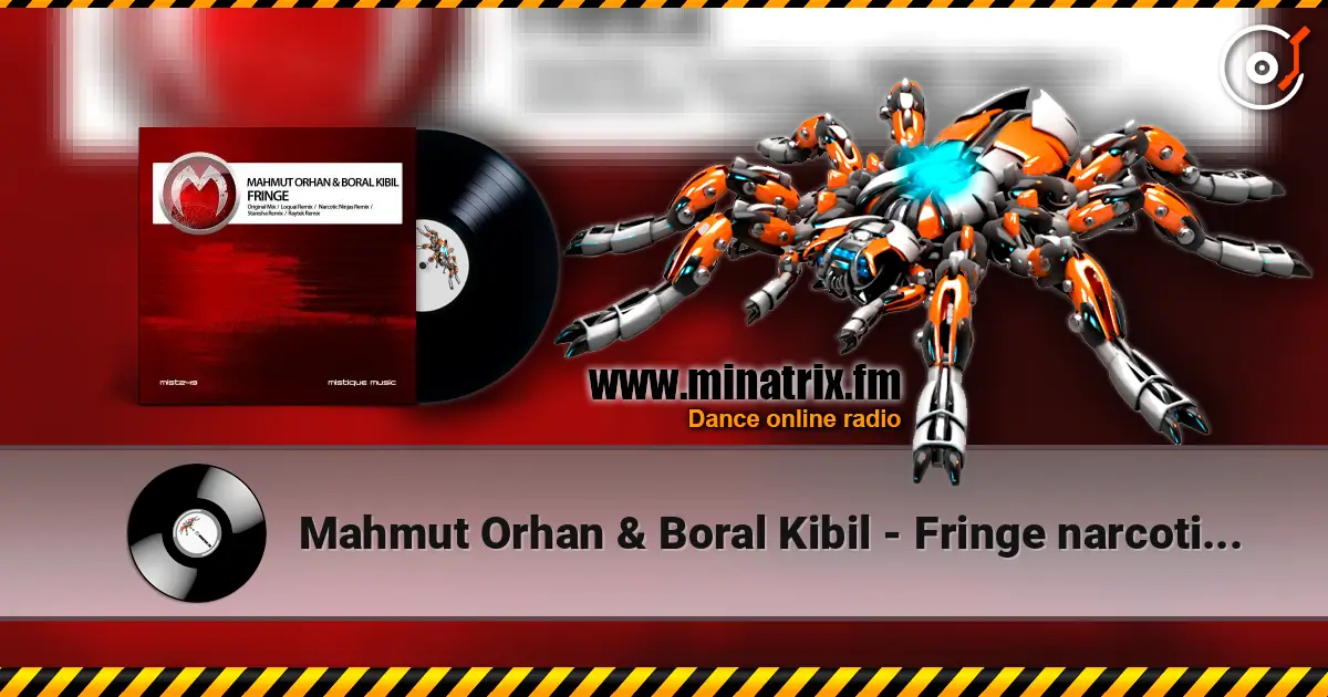 Mahmut Orhan & Boral Kibil - Fringe narcotic ninjas revenge 高品质在线收听 | Minatrix.FM