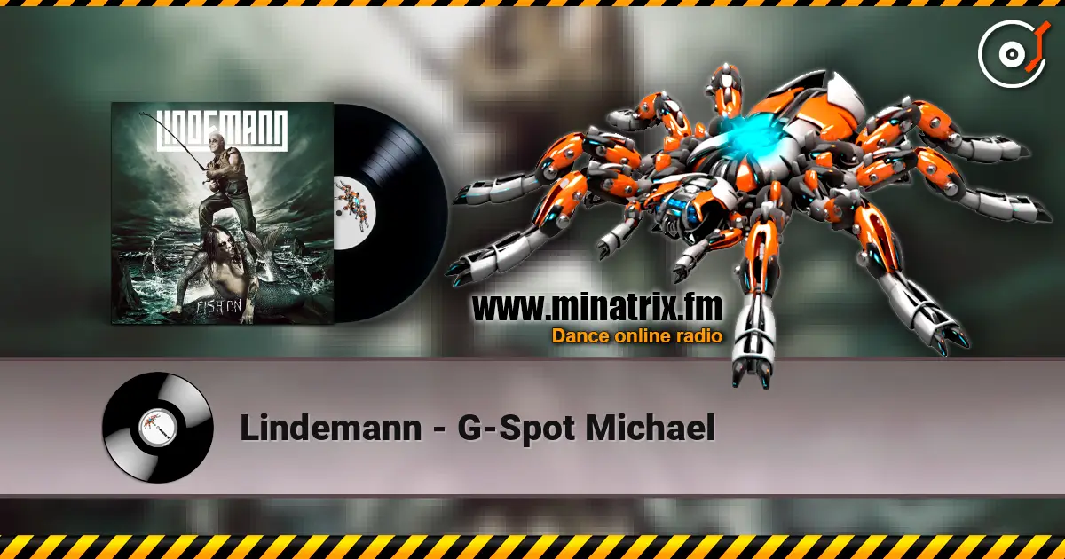 Lindemann - G-Spot Michael 高品质在线收听 | Minatrix.FM