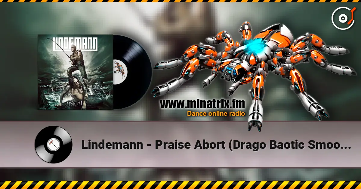 Lindemann - Praise Abort (Drago Baotic Smooth Version) 高品质在线收听 | Minatrix.FM
