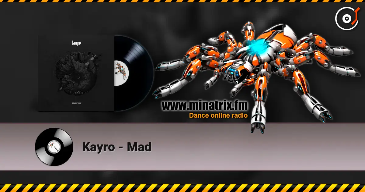 Kayro - Mad 高品质在线收听 | Minatrix.FM