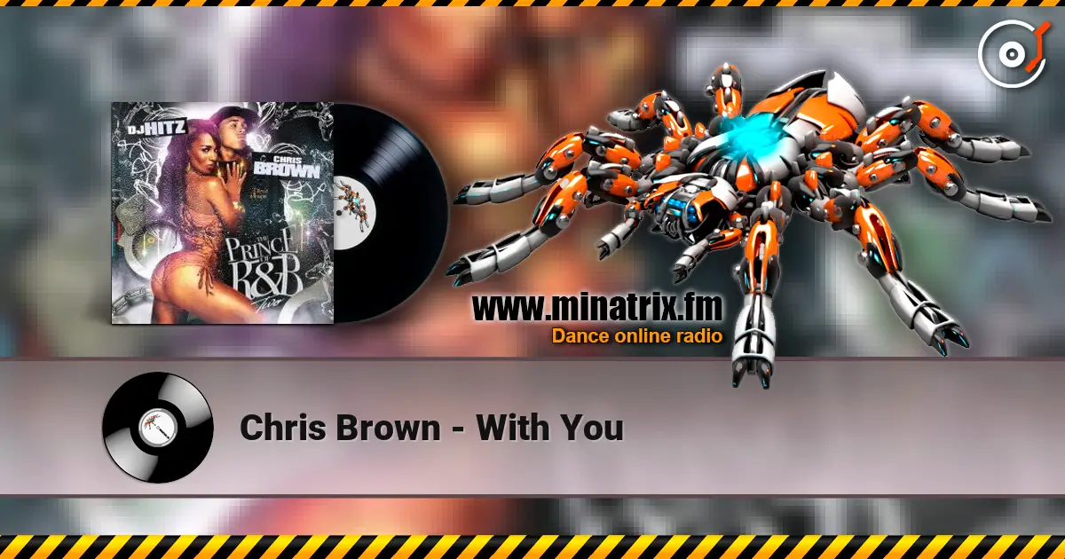 Chris Brown - With You 高品质在线收听 | Minatrix.FM