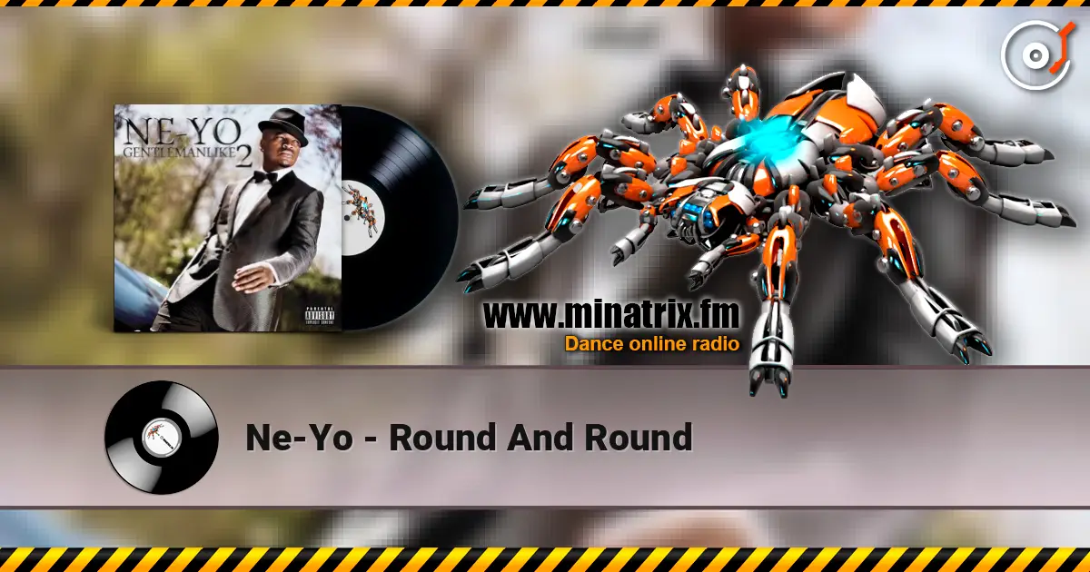 Ne-Yo - Round And Round 高品质在线收听 | Minatrix.FM
