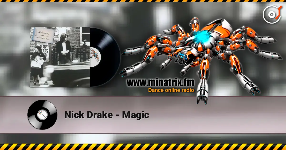 Nick Drake - Magic 高品质在线收听 | Minatrix.FM