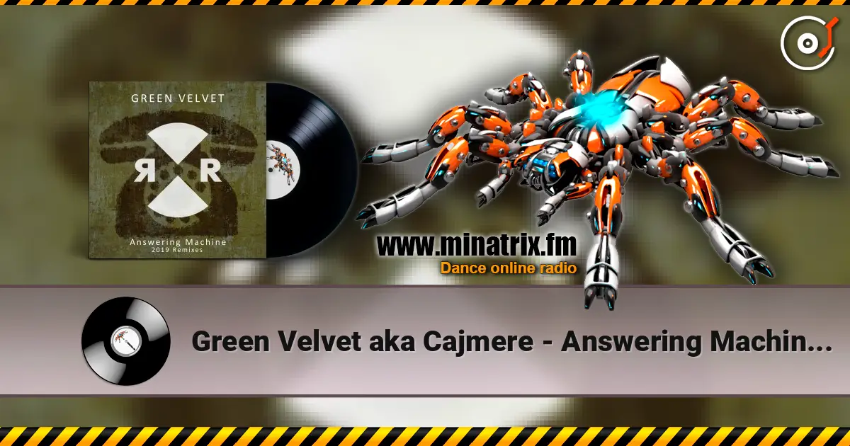 Green Velvet aka Cajmere - Answering Machine (Original Mix) 高品质在线收听 | Minatrix.FM