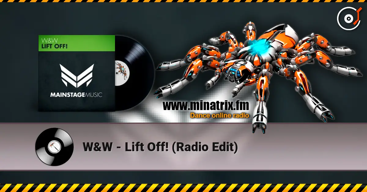 W&W - Lift Off! (Radio Edit) 高品质在线收听 | Minatrix.FM