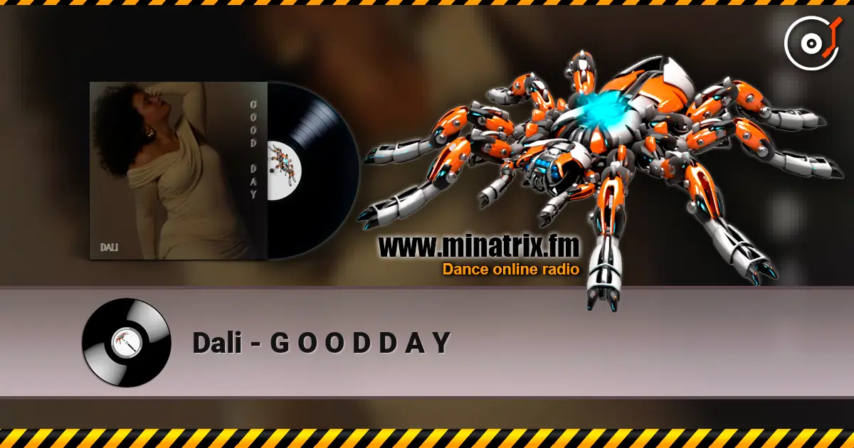 Dali - G O O D D A Y listen online in high quality | Minatrix.FM