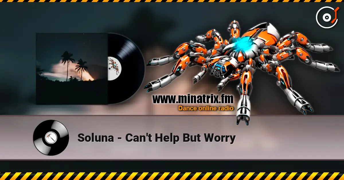 Soluna - Can't Help But Worry 高品质在线收听 | Minatrix.FM