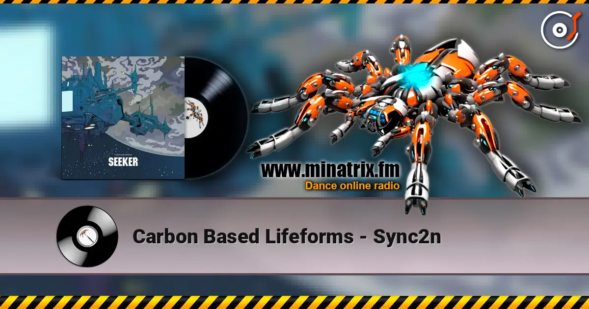 Carbon Based Lifeforms - Sync2n 高品质在线收听 | Minatrix.FM
