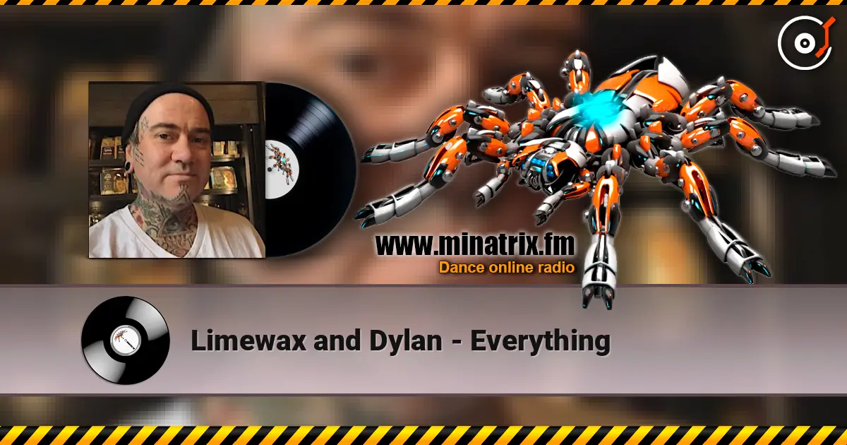 Limewax and Dylan - Everything 高品质在线收听 | Minatrix.FM
