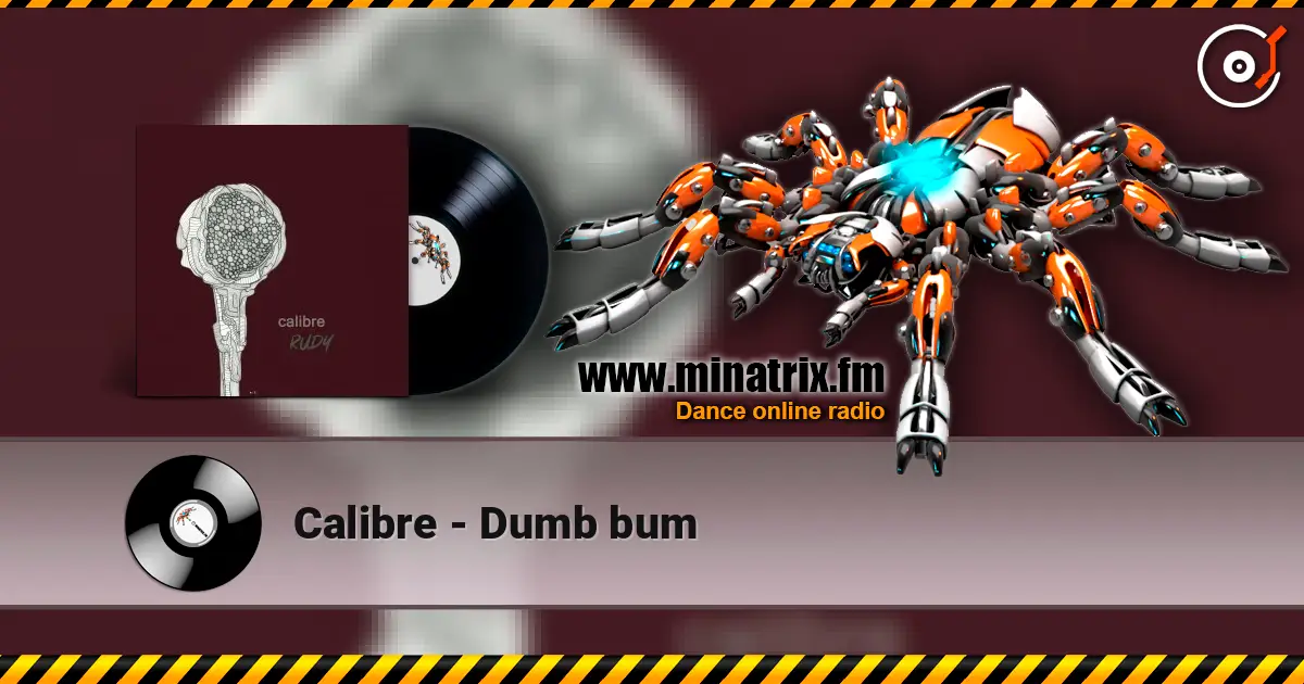 Calibre - Dumb bum 高品质在线收听 | Minatrix.FM