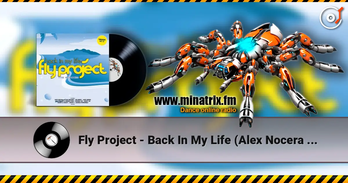 Fly Project - Back In My Life (Alex Nocera & Luca Belloni Remix) 高品质在线收听 | Minatrix.FM