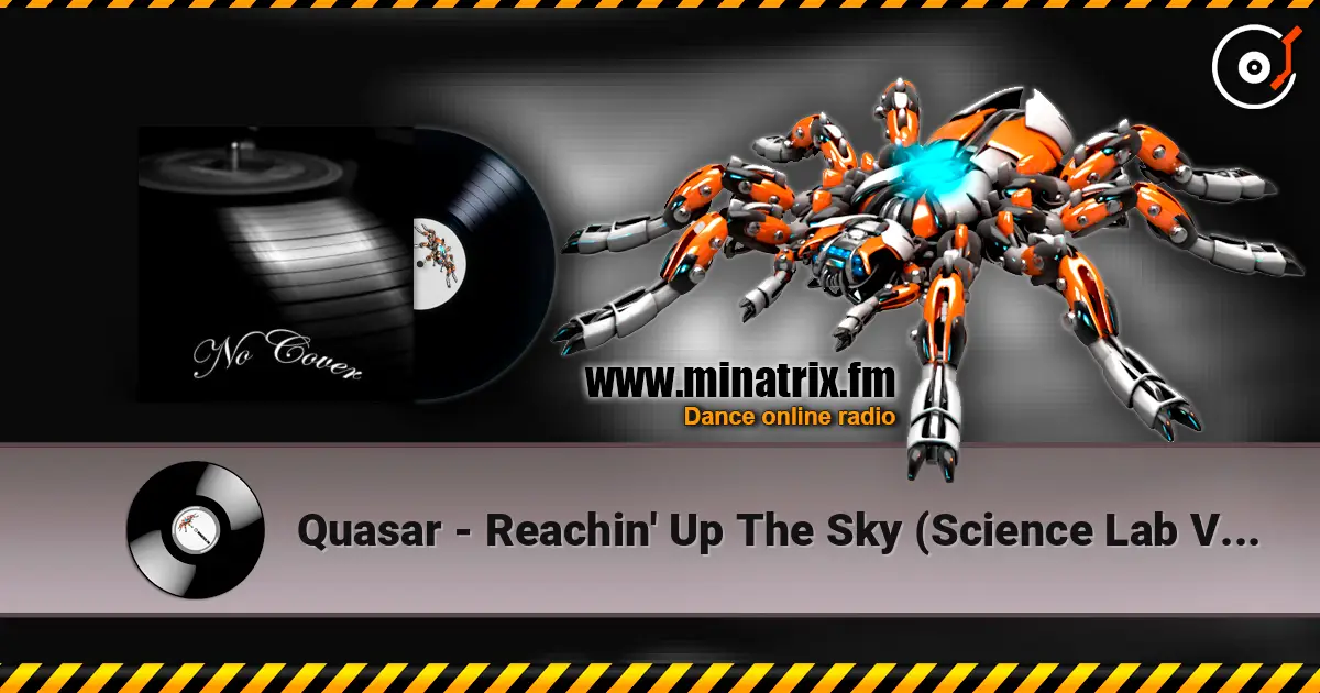 Quasar - Reachin' Up The Sky (Science Lab Vrs.) listen online in high quality | Minatrix.FM