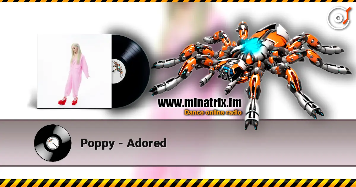 Poppy - Adored listen online in high quality | Minatrix.FM
