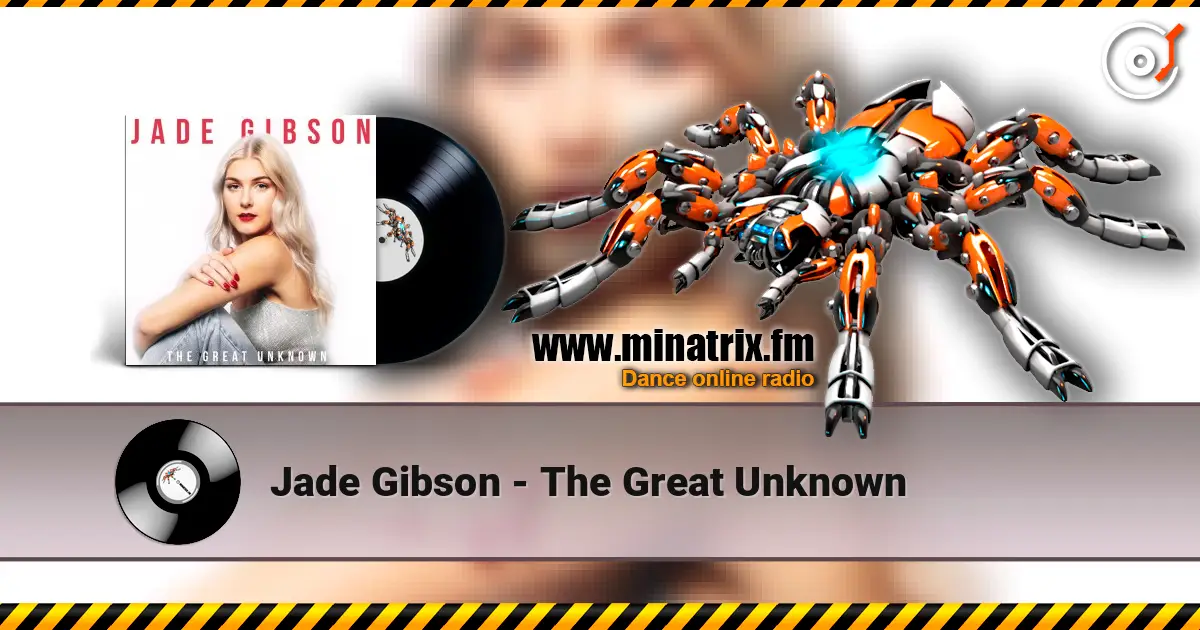 Jade Gibson - The Great Unknown 高品质在线收听 | Minatrix.FM