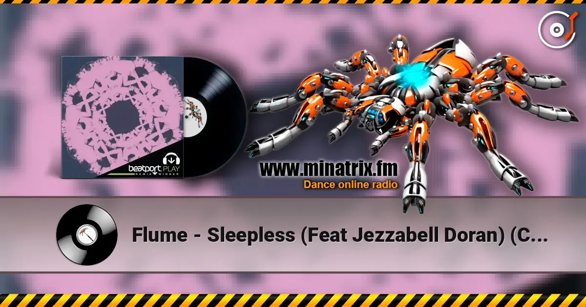 Flume - Sleepless (Feat Jezzabell Doran) (Cosmo's Midnight Mix) 高品质在线收听 | Minatrix.FM