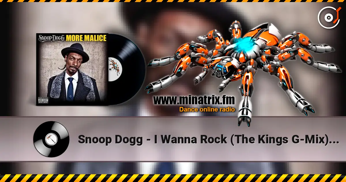 Snoop Dogg - I Wanna Rock (The Kings G-Mix) (feat. Jay-Z) 高品质在线收听 | Minatrix.FM
