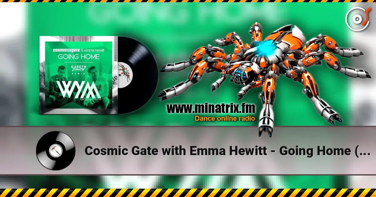 Cosmic Gate with Emma Hewitt - Going Home (Gareth Emery Remix) 高品质在线收听 | Minatrix.FM