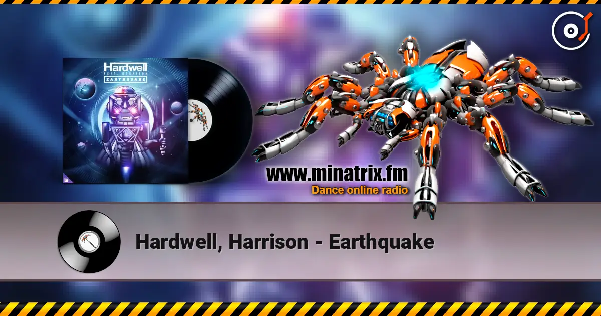 Hardwell, Harrison - Earthquake 高品质在线收听 | Minatrix.FM