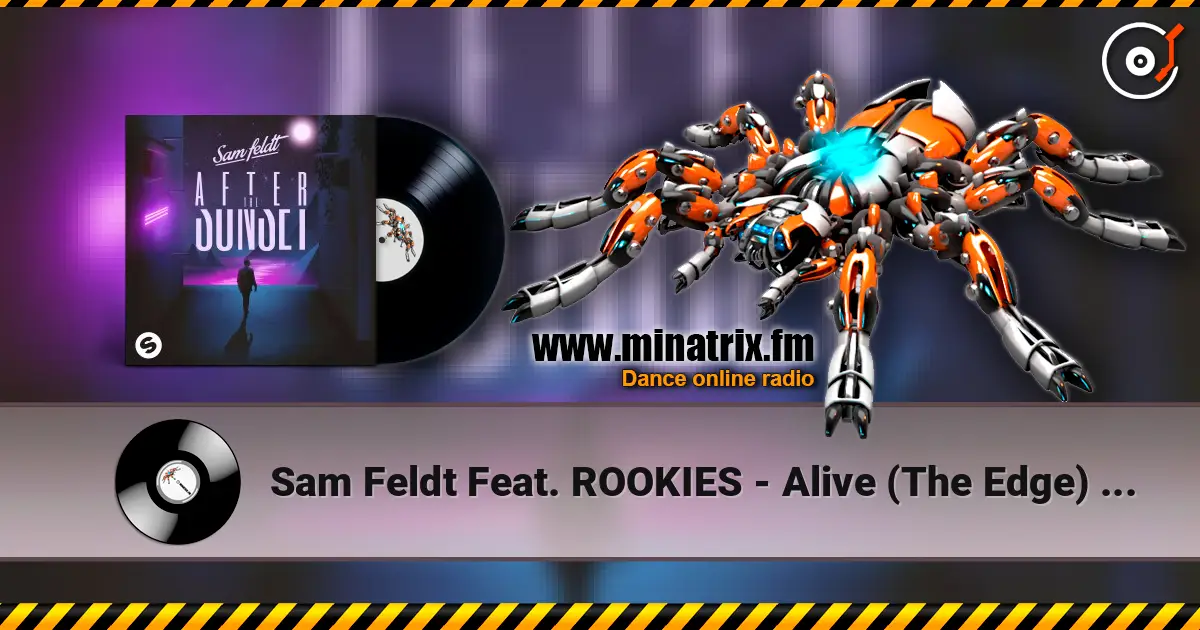 Sam Feldt Feat. ROOKIES - Alive (The Edge) (DJ Licious Extended Remix) 高品质在线收听 | Minatrix.FM
