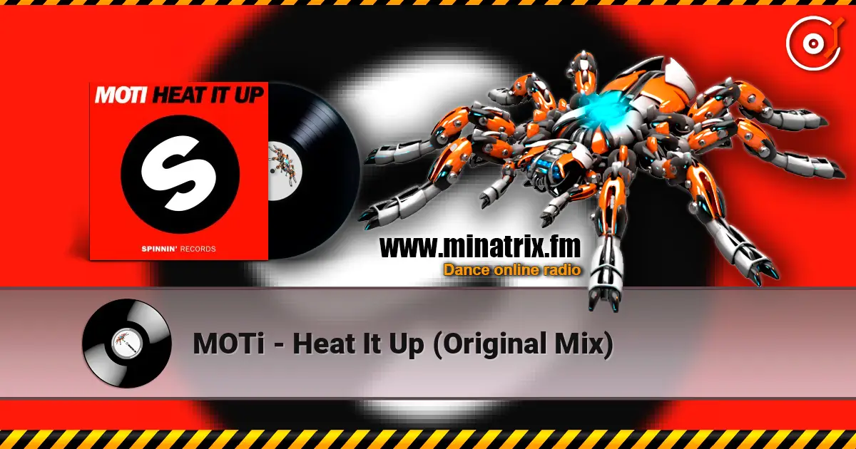 MOTi - Heat It Up (Original Mix) 高品质在线收听 | Minatrix.FM