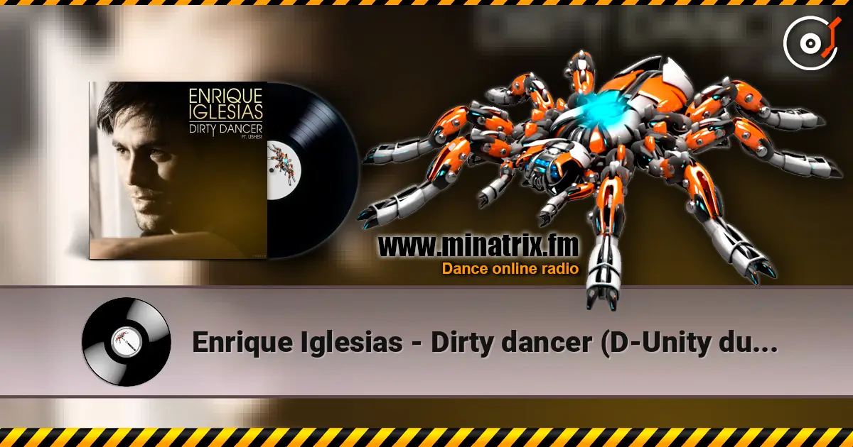 Enrique Iglesias - Dirty dancer (D-Unity dub remix) 高品质在线收听 | Minatrix.FM