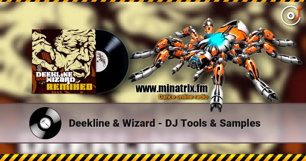 Deekline & Wizard - DJ Tools & Samples 高品质在线收听 | Minatrix.FM