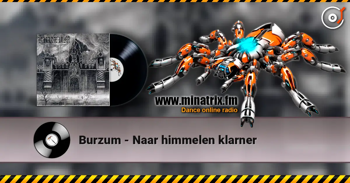 Burzum - Naar himmelen klarner 高品质在线收听 | Minatrix.FM