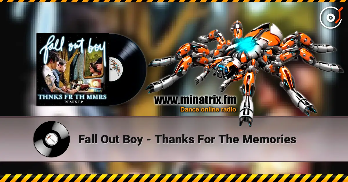 Fall Out Boy - Thanks For The Memories 高品质在线收听 | Minatrix.FM