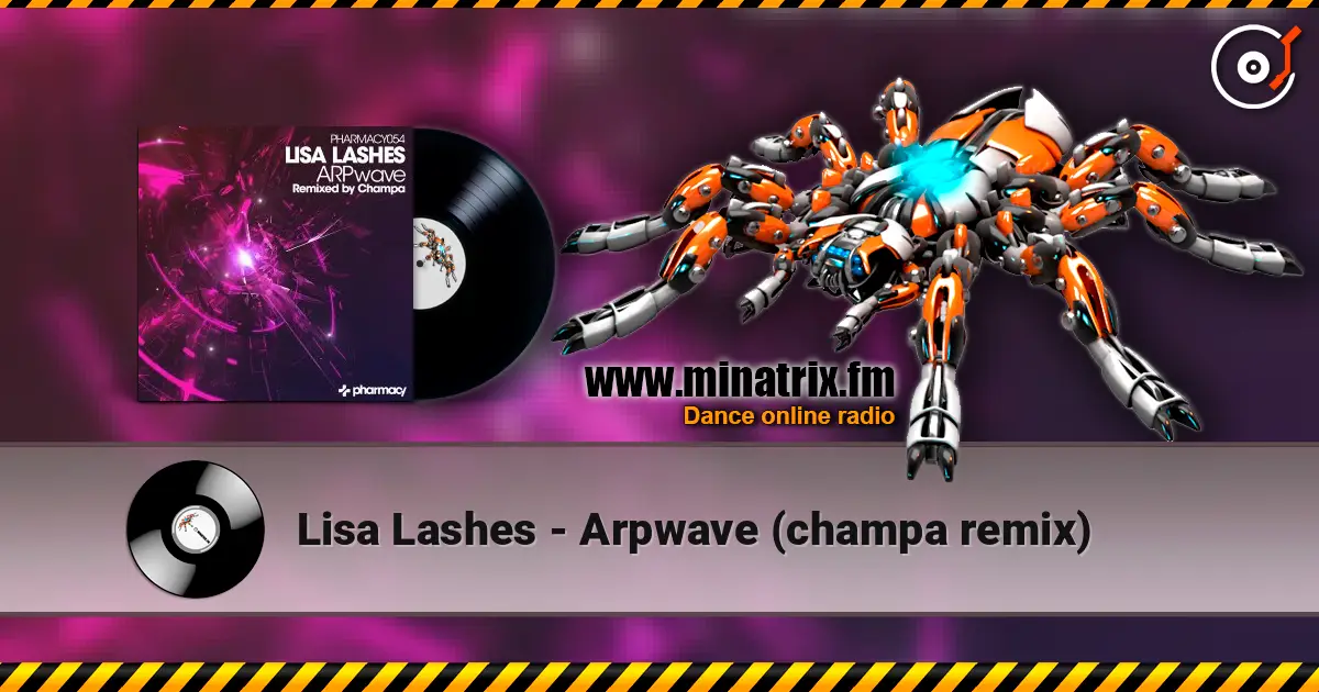 Lisa Lashes - Arpwave (champa remix) 高品质在线收听 | Minatrix.FM