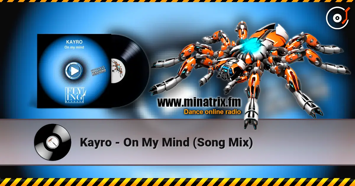Kayro - On My Mind (Song Mix) 高品质在线收听 | Minatrix.FM