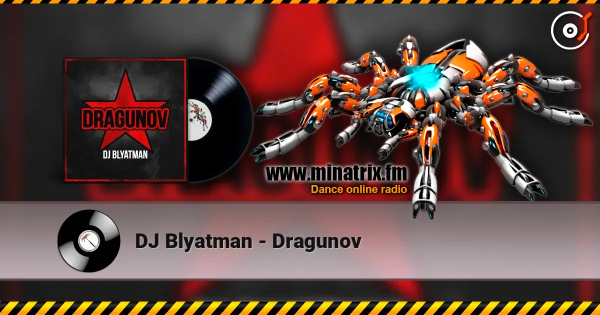 DJ Blyatman - Dragunov 高品质在线收听 | Minatrix.FM