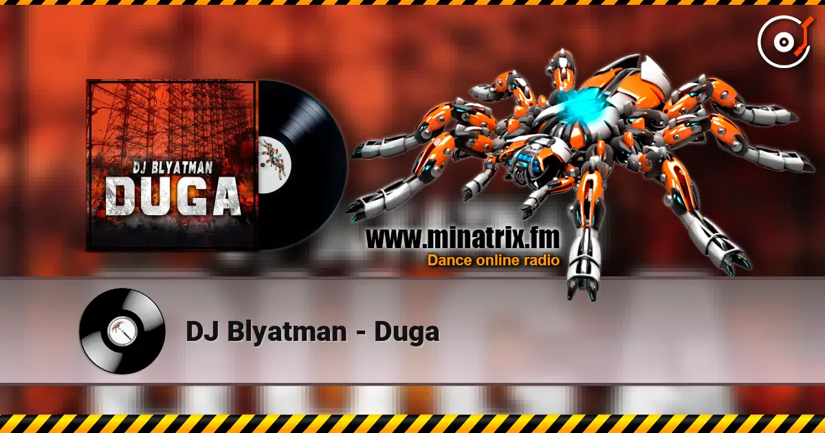 DJ Blyatman - Duga 高品质在线收听 | Minatrix.FM