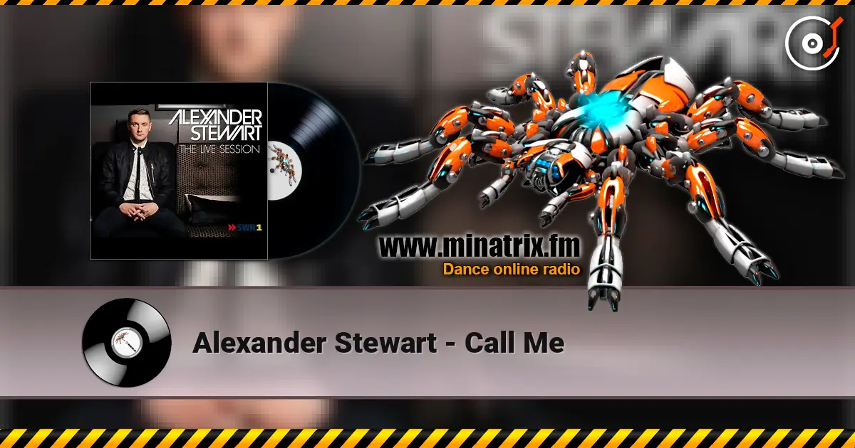 Alexander Stewart - Call Me 高品质在线收听 | Minatrix.FM
