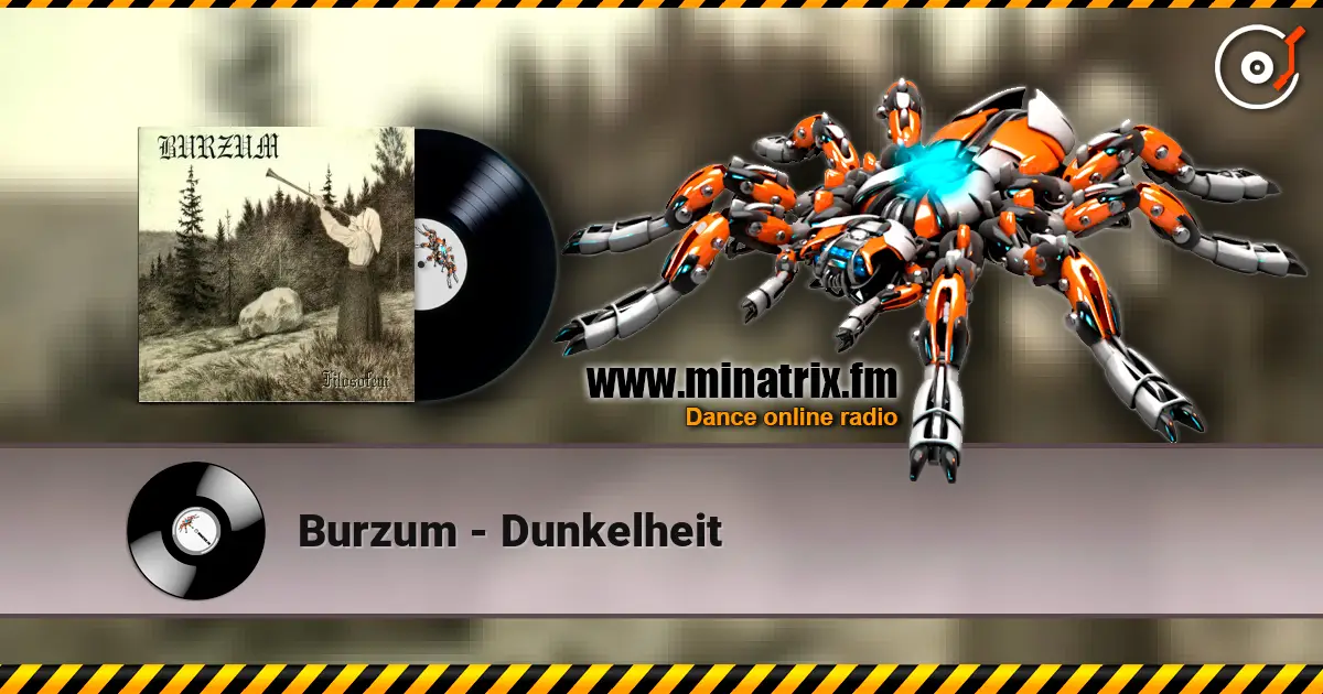 Burzum - Dunkelheit 高品质在线收听 | Minatrix.FM