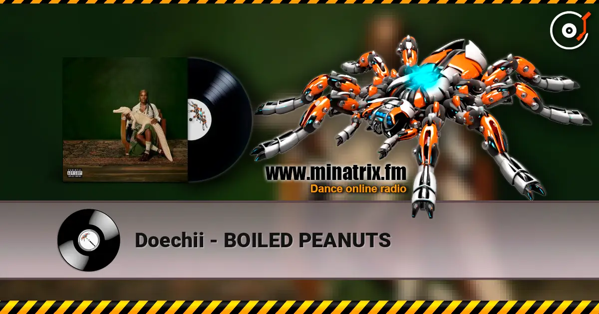 Doechii - BOILED PEANUTS 高品质在线收听 | Minatrix.FM