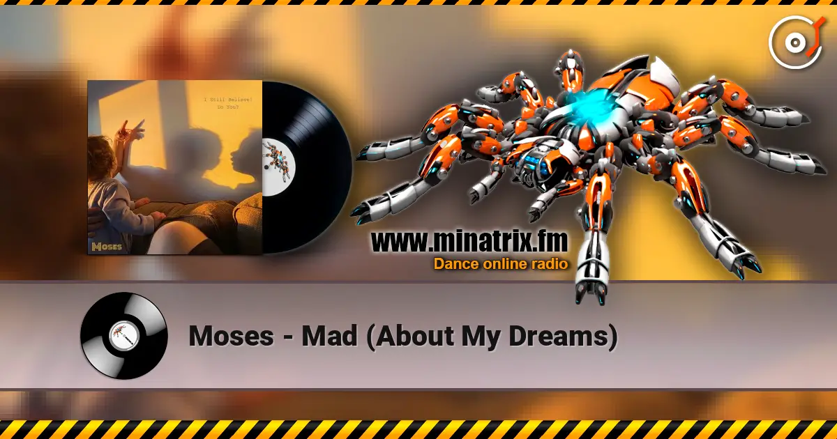 Moses - Mad (About My Dreams) 高品质在线收听 | Minatrix.FM