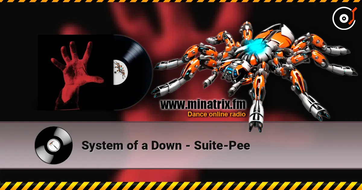 System of a Down - Suite-Pee 高品质在线收听 | Minatrix.FM
