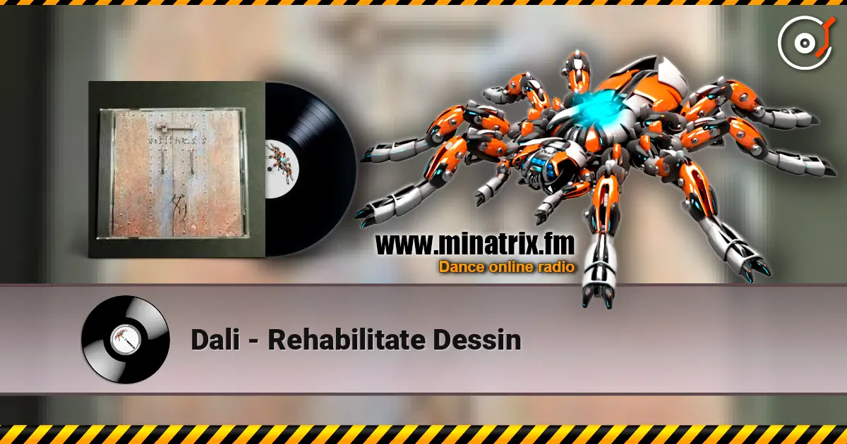 Dali - Rehabilitate Dessin 高品质在线收听 | Minatrix.FM